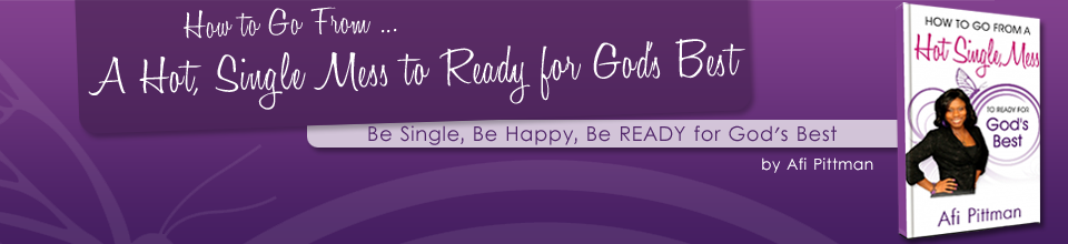 how to go from a hot single mess to ready for god's best