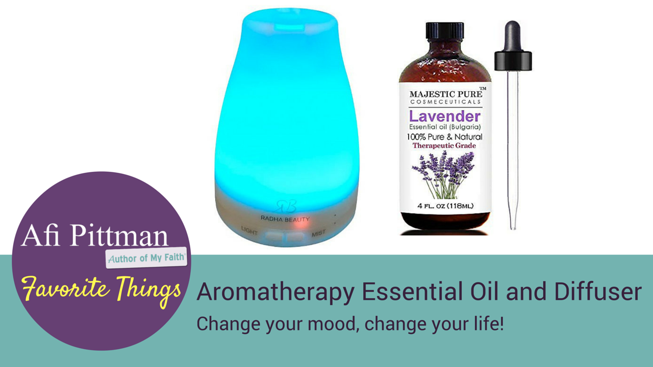 Favorite Things - Aromatherapy Oil and Diffuser